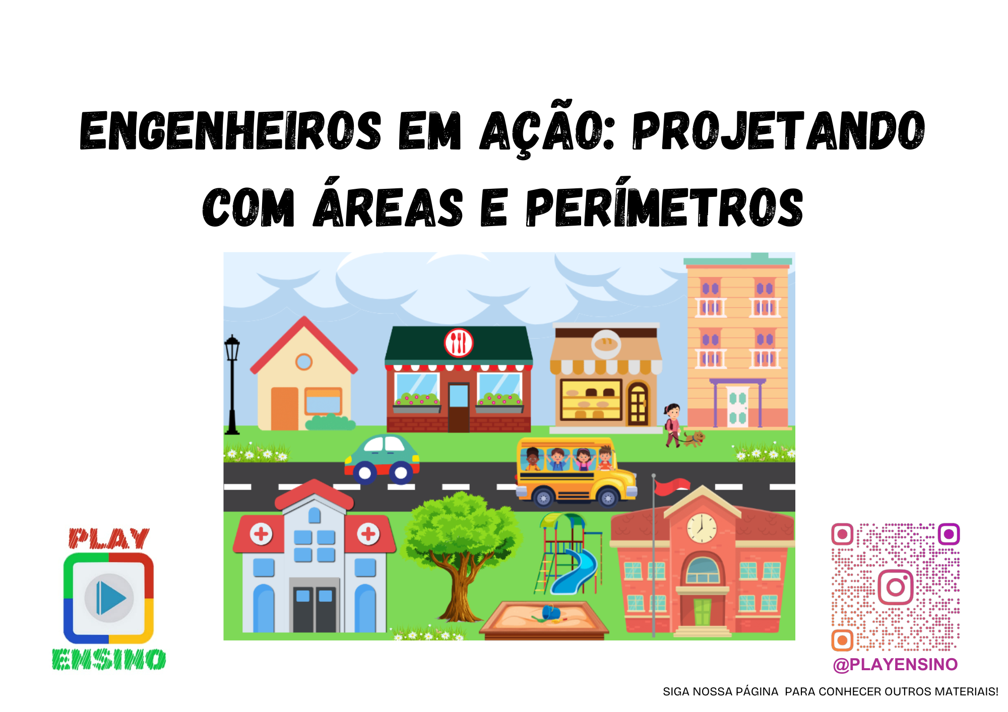 ENGENHEIROS EM AÇÃO PROJETANDO COM ÁREAS E PERÍMETROS